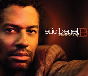 Exclusive: Eric Benet's New Song 'Sometimes I Cry'
