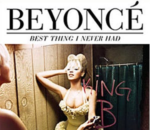 Beyonce Releases New Single, 'Best Thing I Never Had'