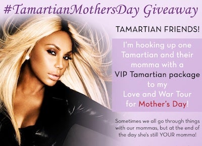 Enter Tamar Braxton’s Mother’s Day Giveaway