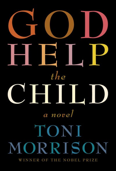 REVIEW: Toni Morrison’s Latest Novel, ‘God Help the Child,’ Mesmerizes Readers