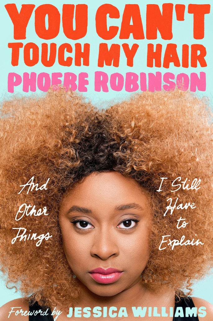 2 Dope Queens' Phoebe Robinson On Her New Book, Podcast Empire, and the Best Advice She's Ever Received
