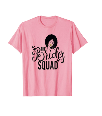 7 Bachelorette T-Shirts Every Black Bridal Squad Needs Right Now
