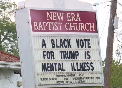 Church's Controversial Signs Says, 'A Black Vote For Trump Is Mental Illness'