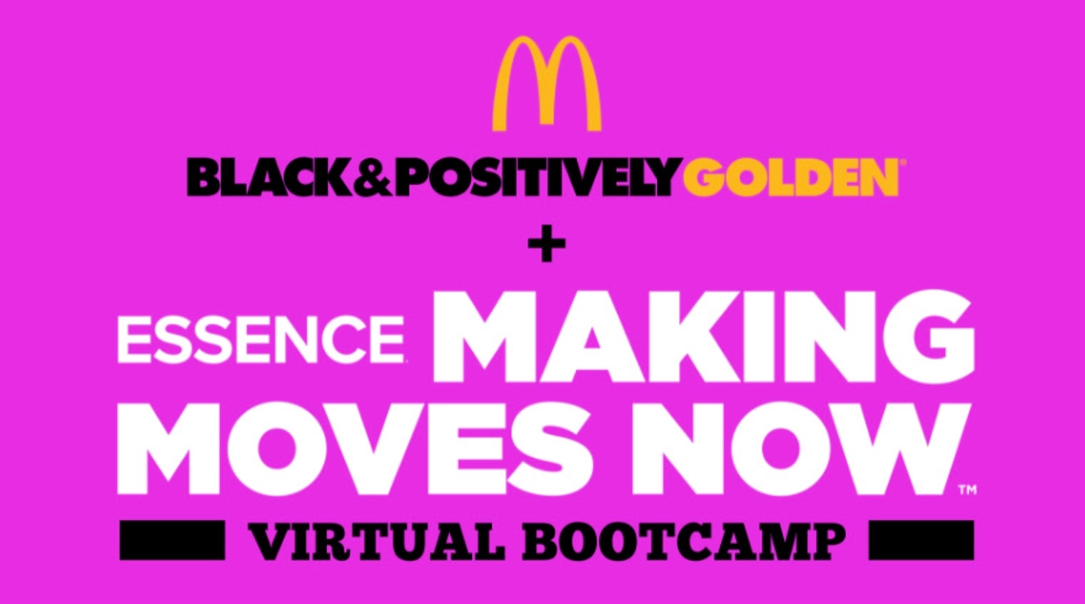 Calling All Gen Z Entrepreneurs! Join ESSENCE + McDonald's For The Making Moves Now Virtual Bootcamp