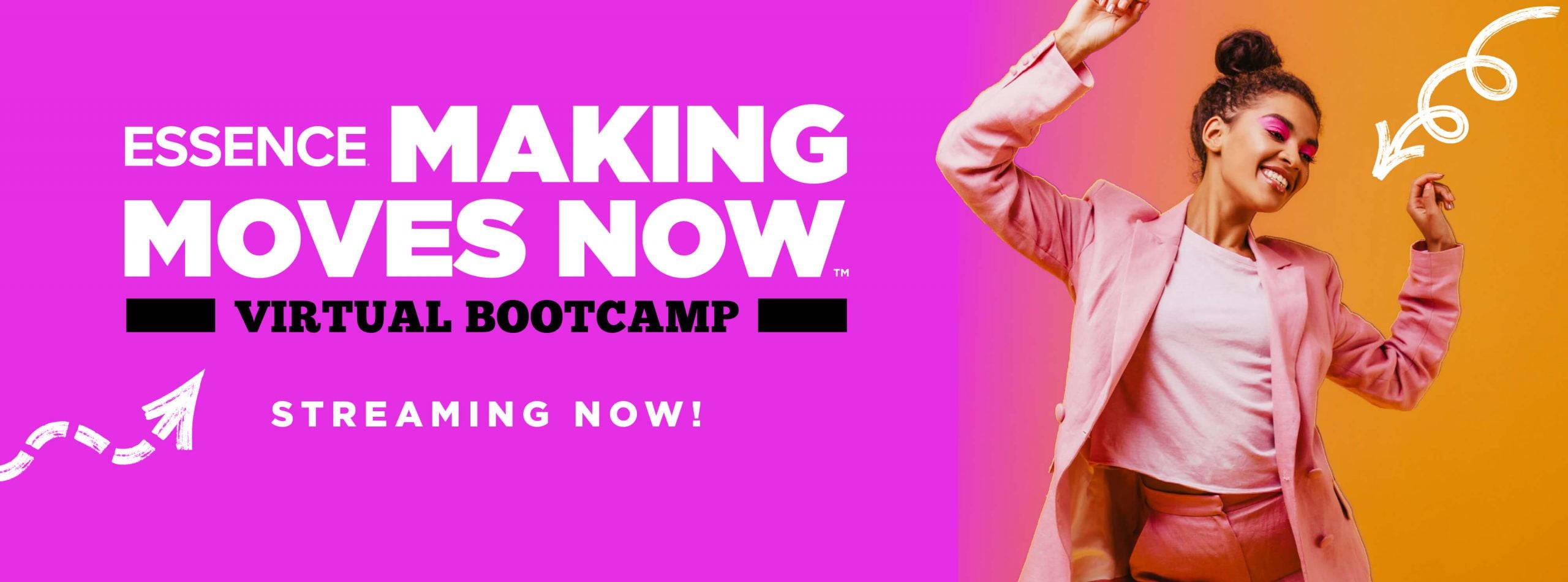 Essence Making Moves Now - Virtual Bootcamp Streaming Now