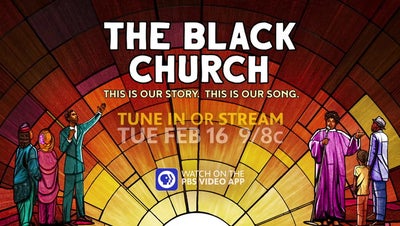 Watch The Black Church: This Is Our Story, This Is Our Song Sponsored By PBS