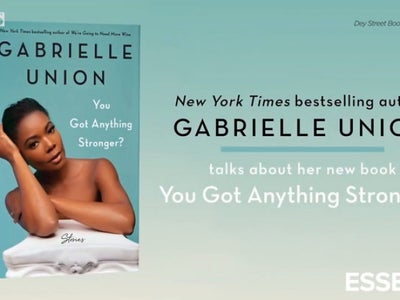 Gabrielle Union Chats New Book “You Got Anything Stronger ?”