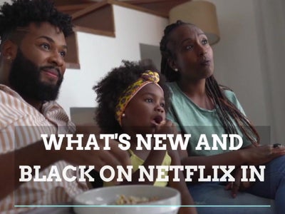What’s New And Black On Netflix In January