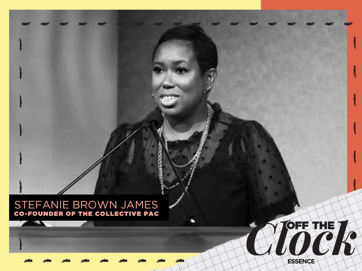 Off the Clock With Stefanie Brown James, Co-Founder Of The Collective PAC