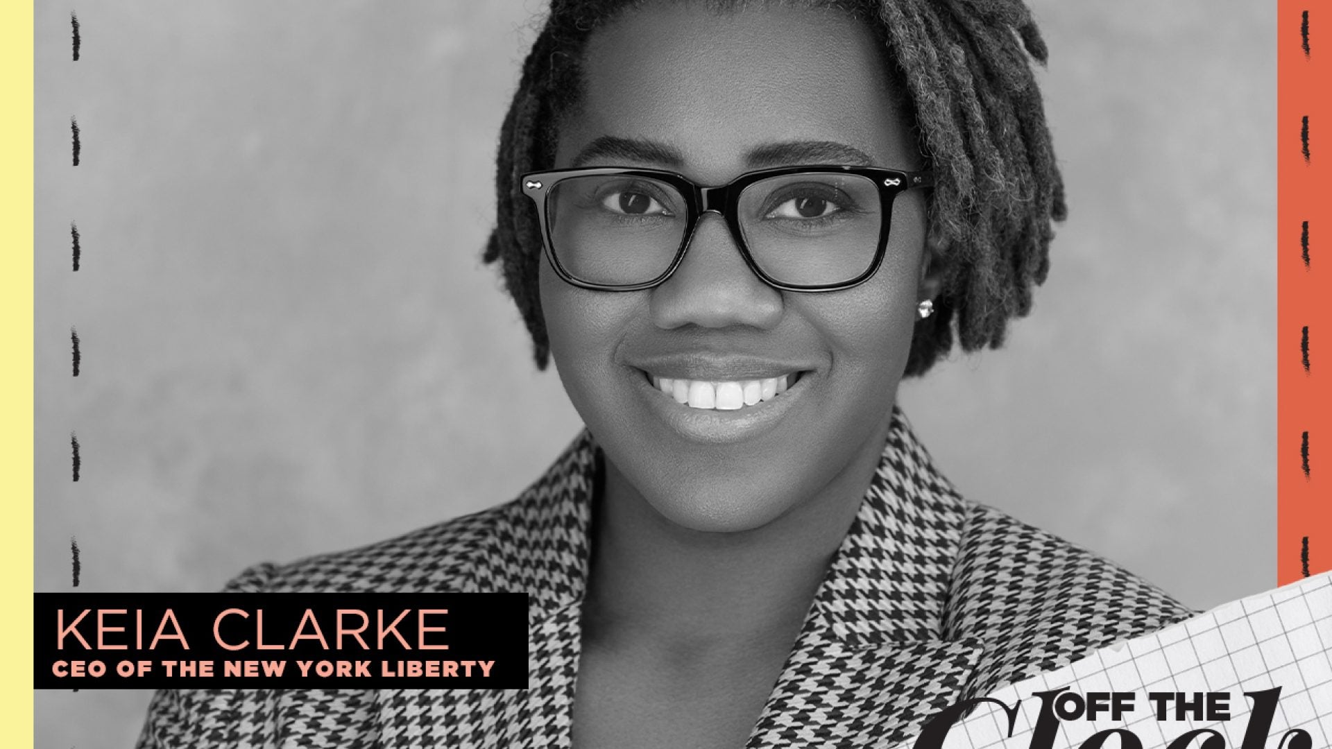 Off The Clock With Keia Clarke, CEO of the New York Liberty