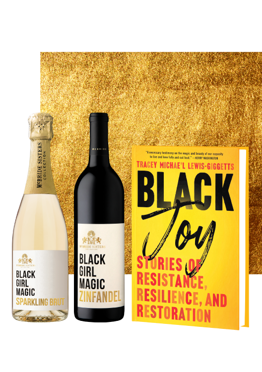 Black Girl Magic Wine Creators On The Growth Of Their Brand And How They’re Celebrating Black Girl Magic Day