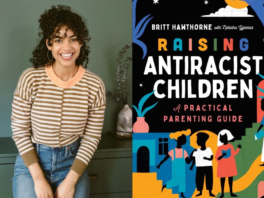 In The Anti-Critical Race Theory Era, Britt Hawthorne’s ‘Raising Anti-Racist Children’ Is Essential Reading