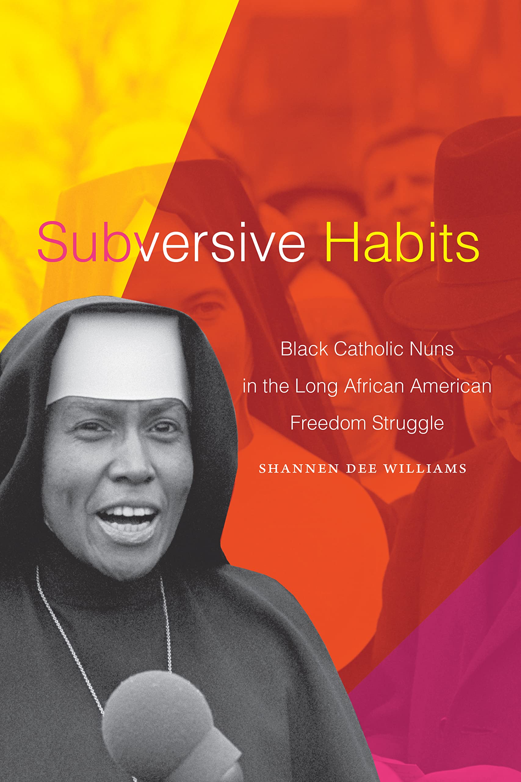 Forgotten Prophets & Feminist Icons: Why We All Need To Know The Story of Black Nuns