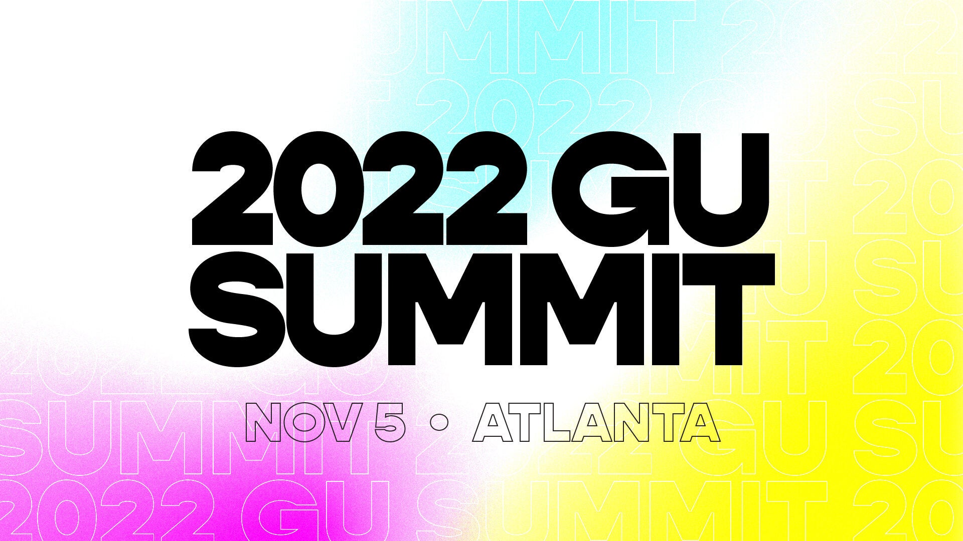 Turn Your Notifications On: The 2022 GU Summit Is Heading Back To Atlanta