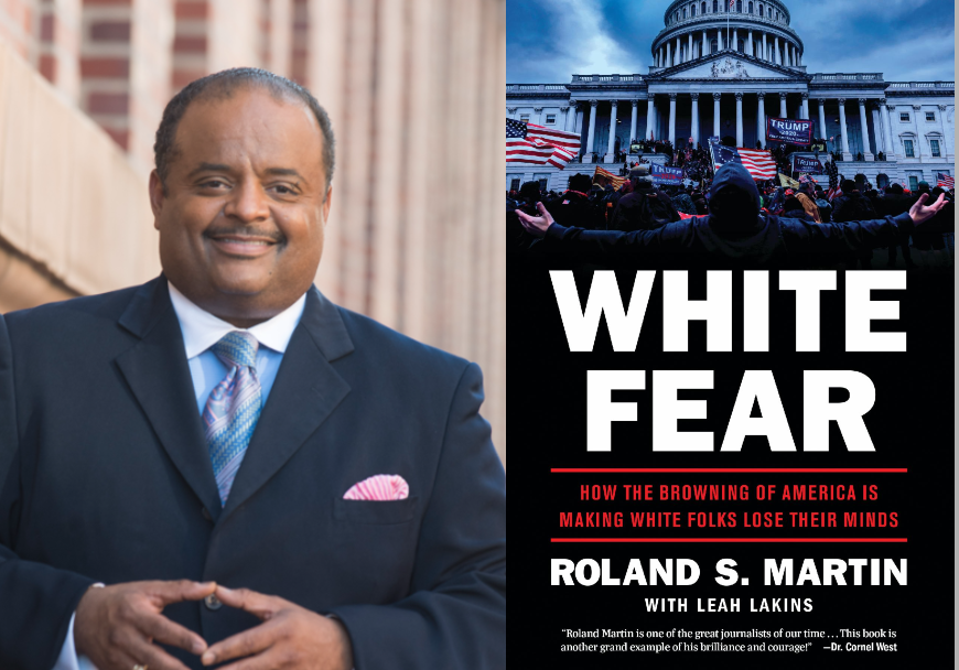 How White Backlash Inspired Roland Martin’s New Book On Standing Up To Racial Hatred
