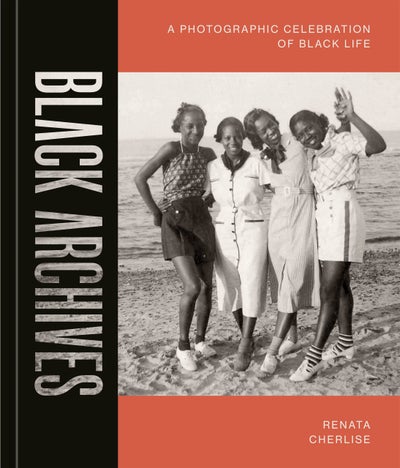‘Black Archives: A Photographic Celebration of Black Life’ Is Renata Cherlise’s ‘Gift To The Ancestors’