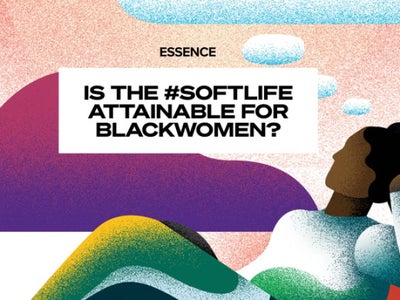 WATCH: Living The #SoftLife: Here’s Why Black Women Are Rejecting The Harmful “Strong Black Woman” Trope