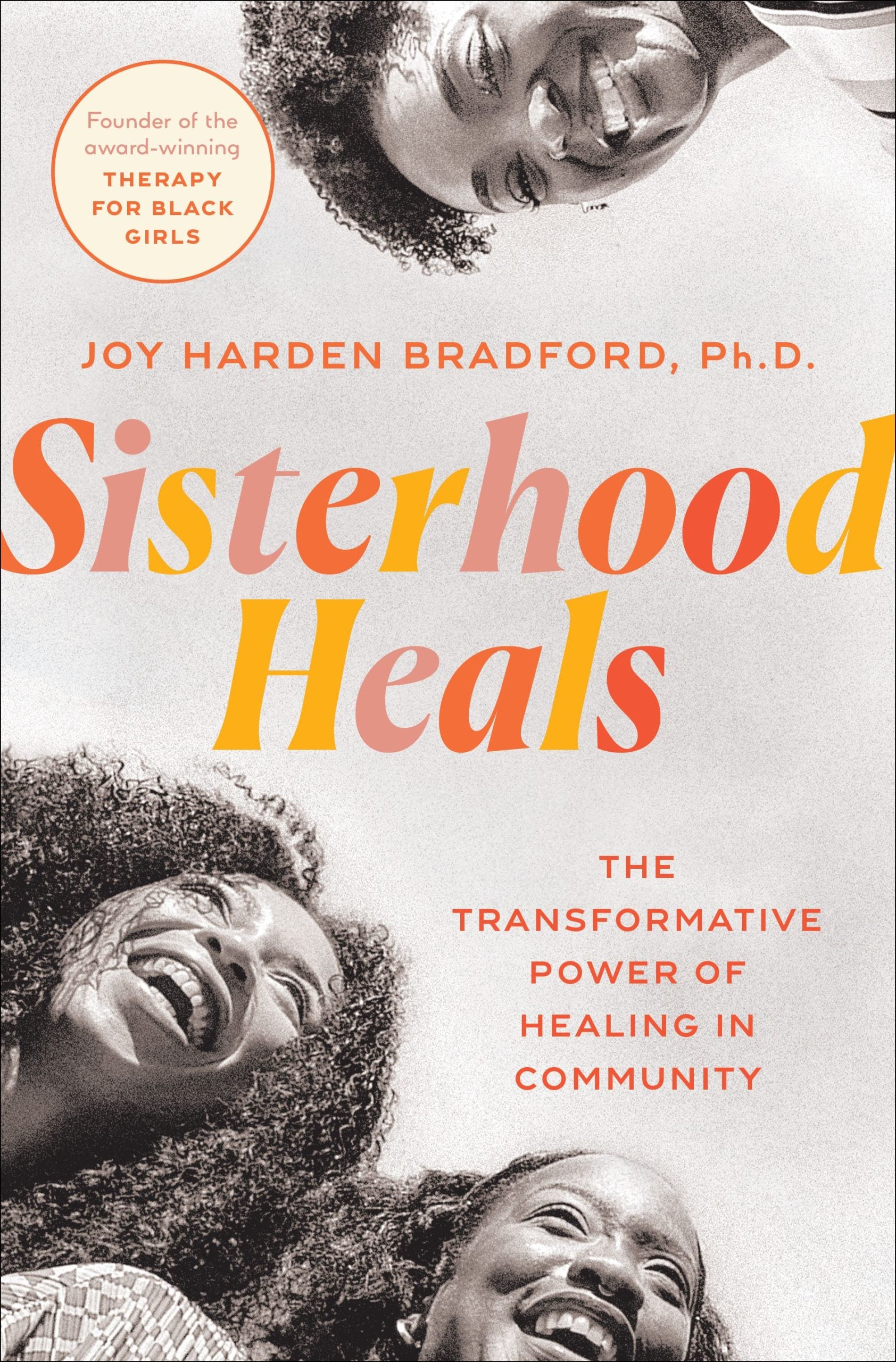 Dr. Joy Harden Bradford’s ‘Sisterhood Heals’ Highlights The Transformative Power Of Healing In Community