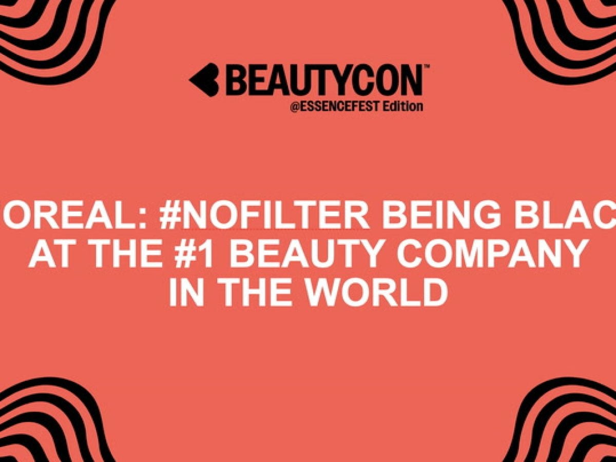 #NoFilter: On Being Black at the #1 Beauty Company in the World by L'Oréal