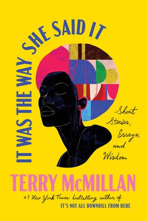 Terry McMillan’s ‘It Was The Way She Said It’ Is A Must-Read